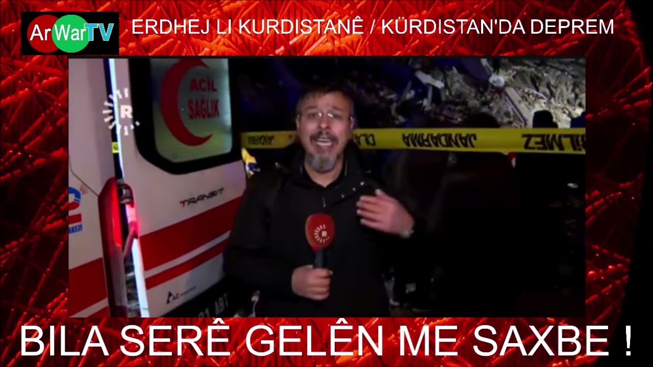 ERDHEJ Li Kurdistan&ecirc; /  Kurdistan'da Deprem