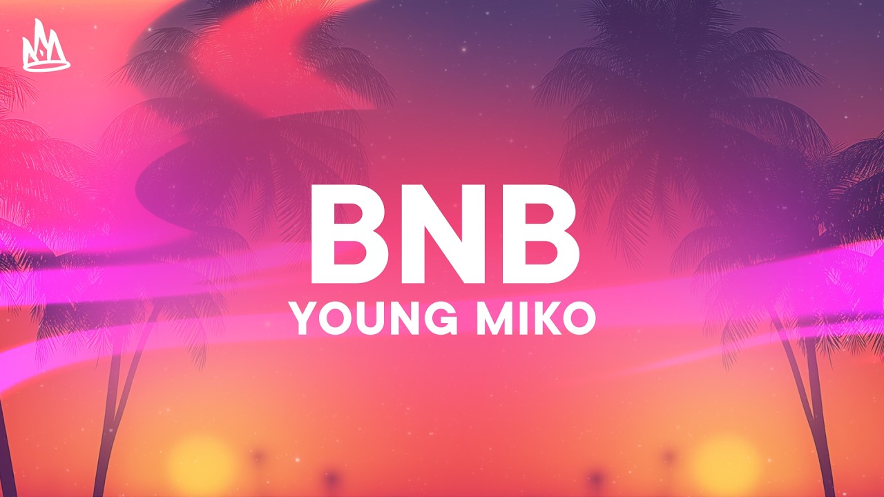 Young Miko, Clarent - BnB [Letra]