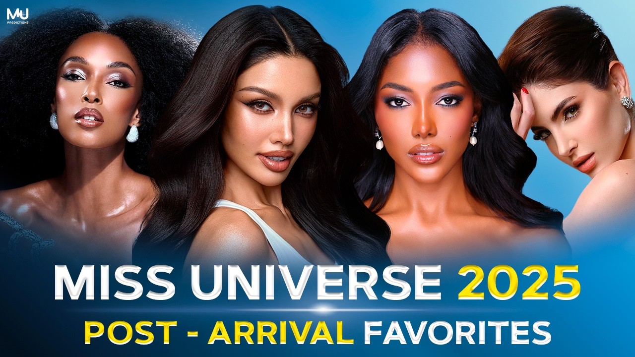MISS UNIVERSE 2025 Post-Arrival TOP 30 FAVORITES!