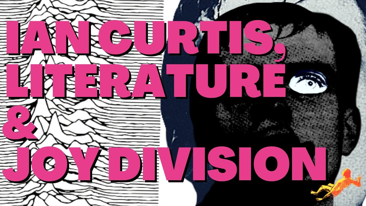 The Literary Influences of IAN CURTIS