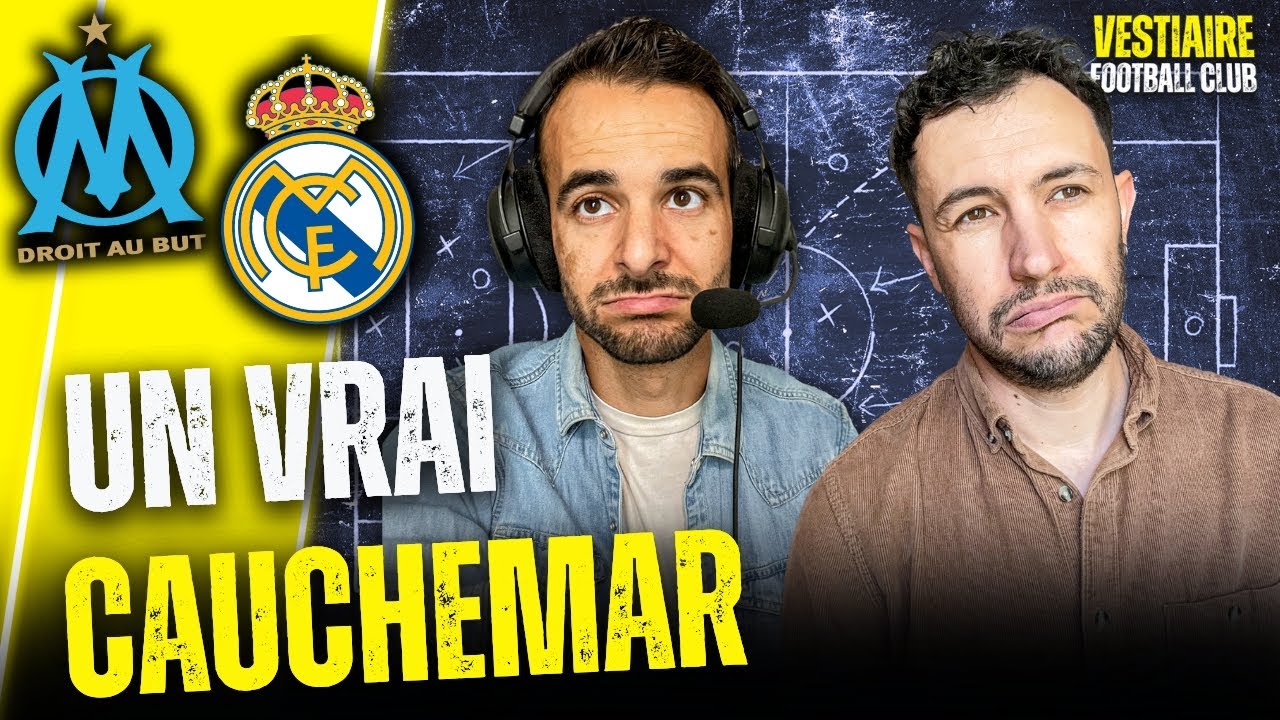 ❌ RETOUR SUR UNE SOIRÉE CAUCHEMARDESQUE ... (OM, REAL, PSG...)