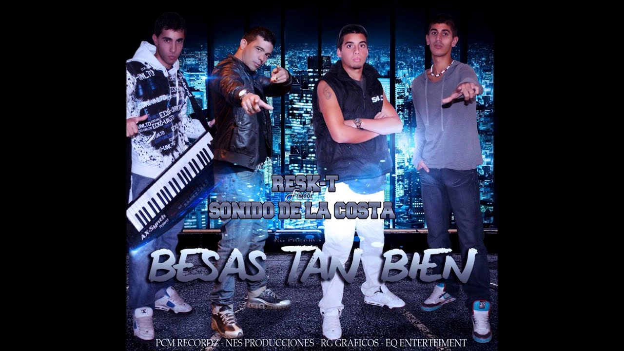 Sonido de la Costa ft Resk-t - Besas Tan Bien