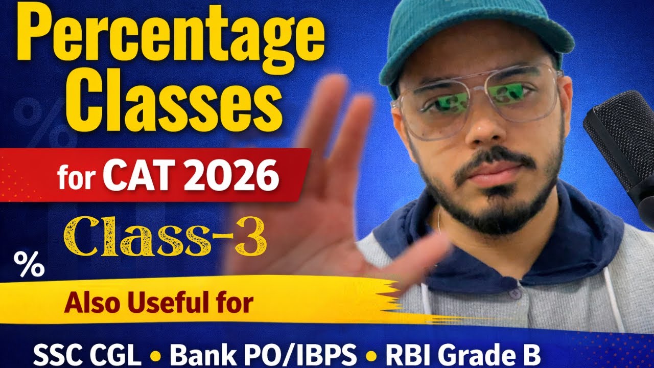 Percentage Class 3 | Complete Course | Basics to Advanced + Solved Questions | CAT 2026 & All Exams