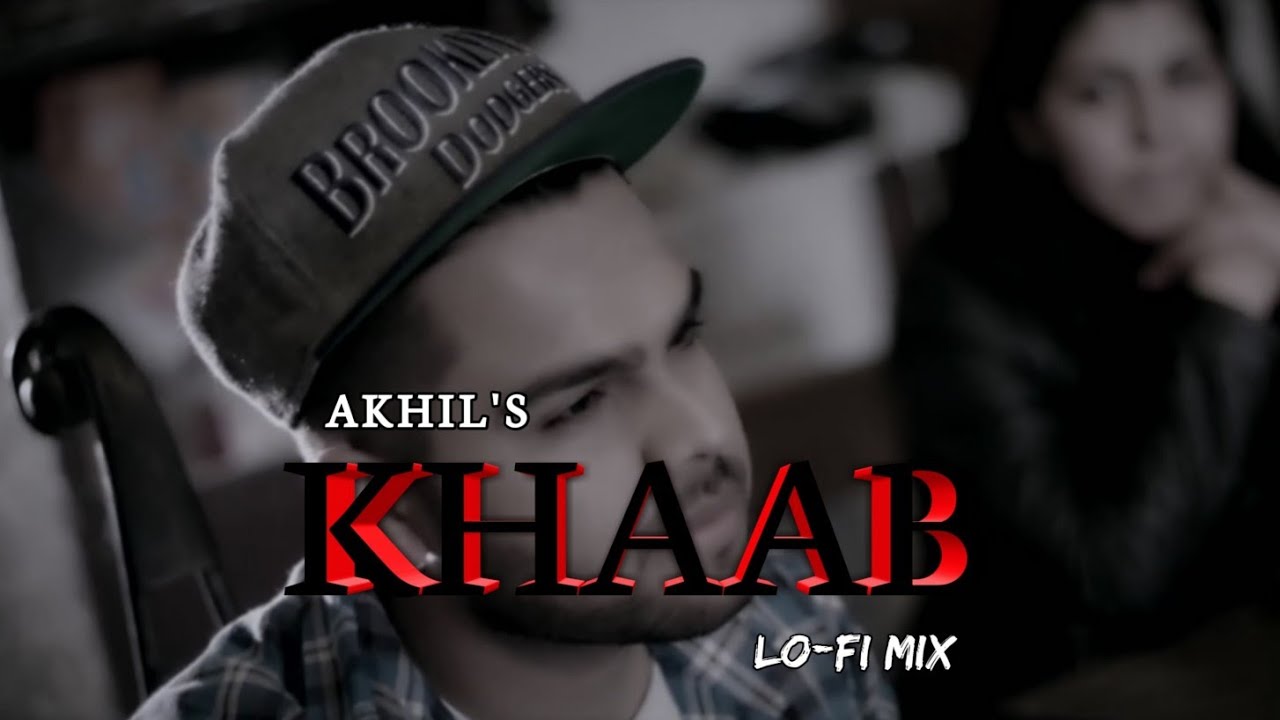 Khaab Lofi Mix | Akhil | Sufail Khan