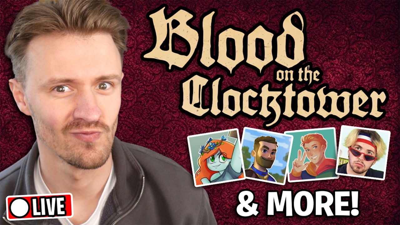 🔴 BLOOD ON THE CLOCKTOWER /w FRIENDS!! | LIVE (first time playing!!)