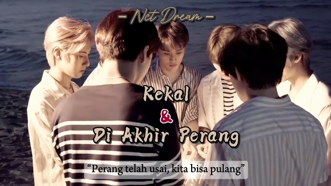 [FMV] 𝐊𝐞𝐤𝐚𝐥 & 𝐃𝐢 𝐀𝐤𝐡𝐢𝐫 𝐏𝐞𝐫𝐚𝐧𝐠–𝐍𝐜𝐭 𝐃𝐫𝐞𝐚𝐦 #fmv #nctdream #kekal #diakhirperang #nadinamizah
