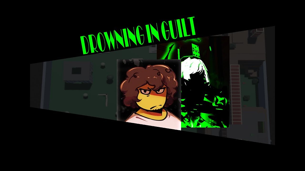 DROWNING IN GUILT(Burning in Hell but Shedletsky and 1X sing it)