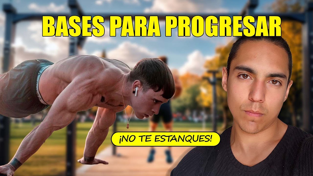 Bases para el PROGRESO en calistenia