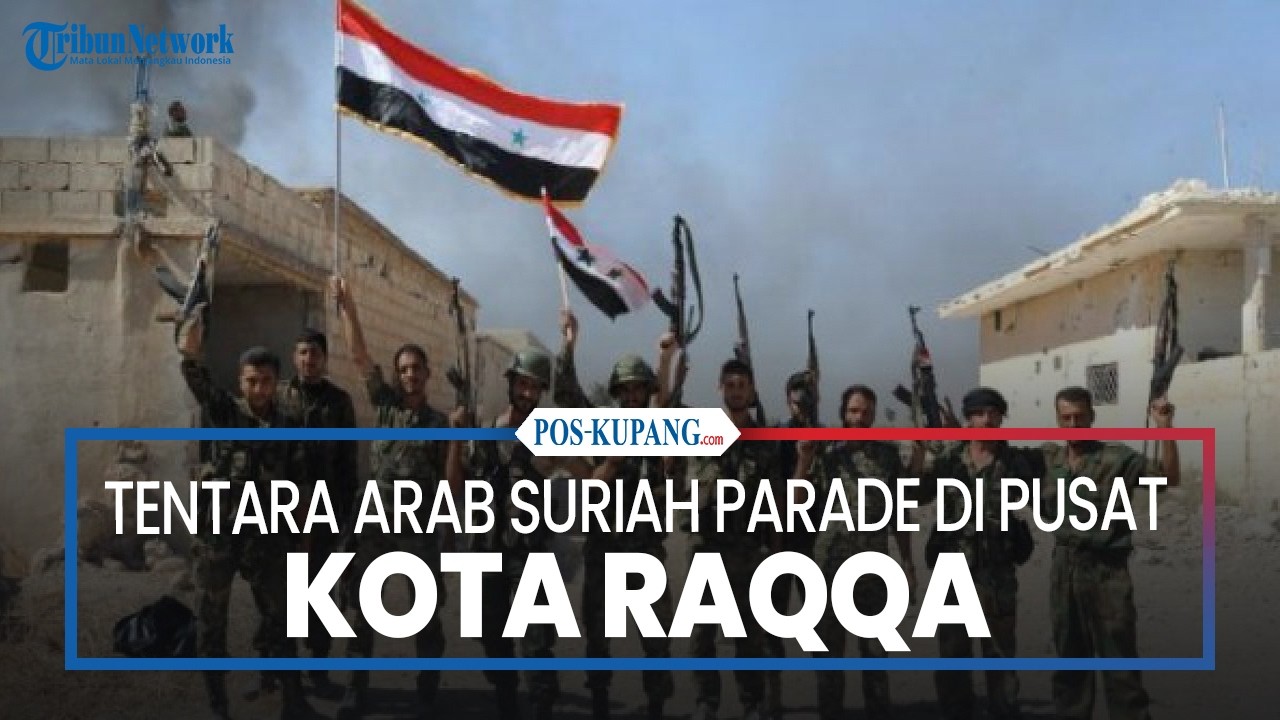 Tentara Arab Suriah Parade di Pusat Kota Raqqa