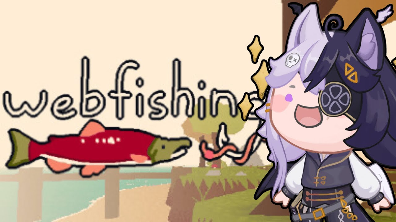 【Webfishing】yapping and chilling with chat YIPPEEEE