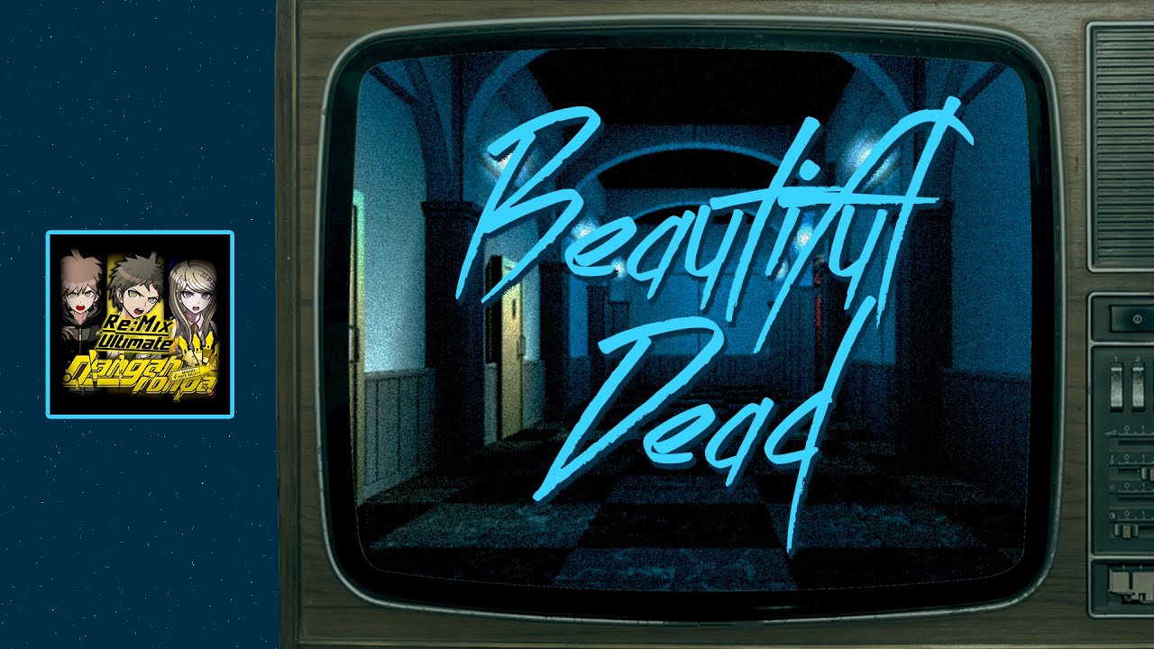 Beautiful Dead Remix - Danganronpa Ultimate Fan Album