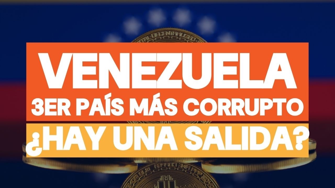 🎙️ Venezuela: ¿Qué significa ser el tercer país más corrupto del mundo?