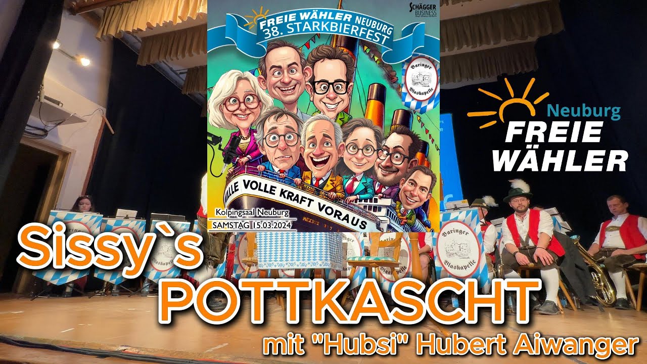 38. Starkbierfest - Sissy’s Pottkascht mit Hubert Aiwanger live - FREIE WÄHLER Neuburg