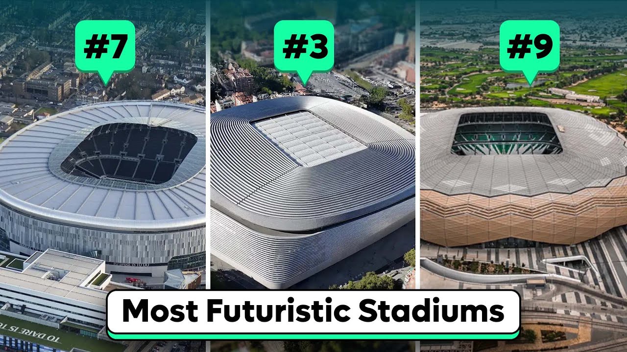 Inside The 10 Most Futuristic Stadiums in the World