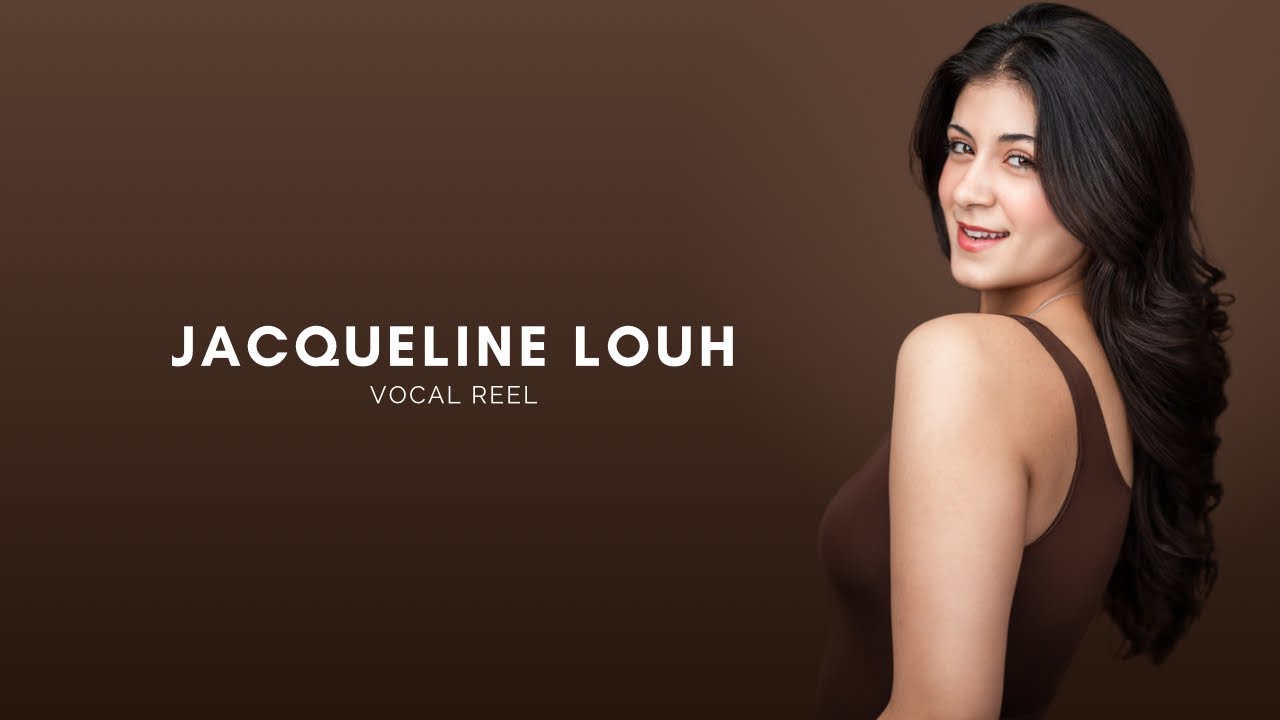 Jacqueline Louh Vocal Reel