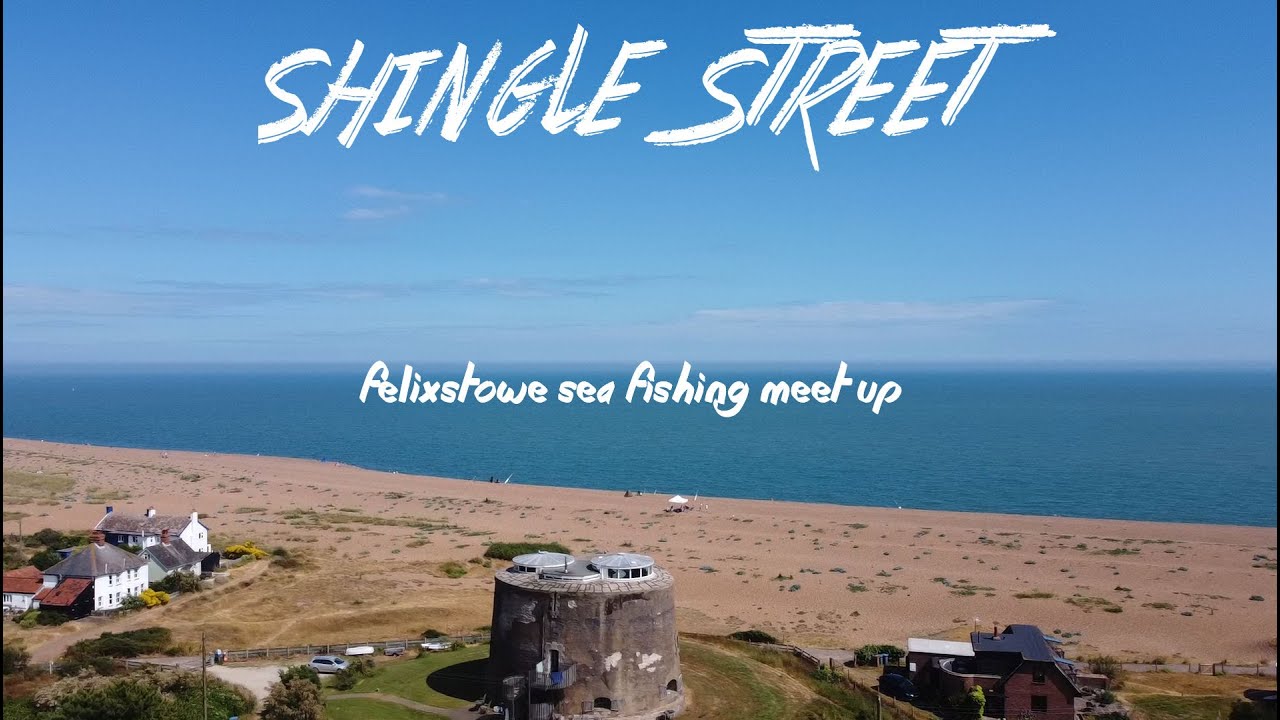 Felixstowe Sea Fishing - Shingle Street Meet Up