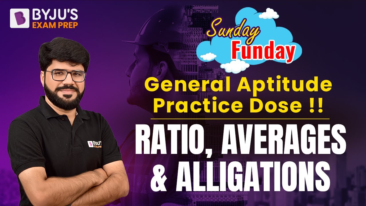 GATE 2023 General Aptitude Practice Questions | Ratio, Average and Allegations | BYJU'S GATE