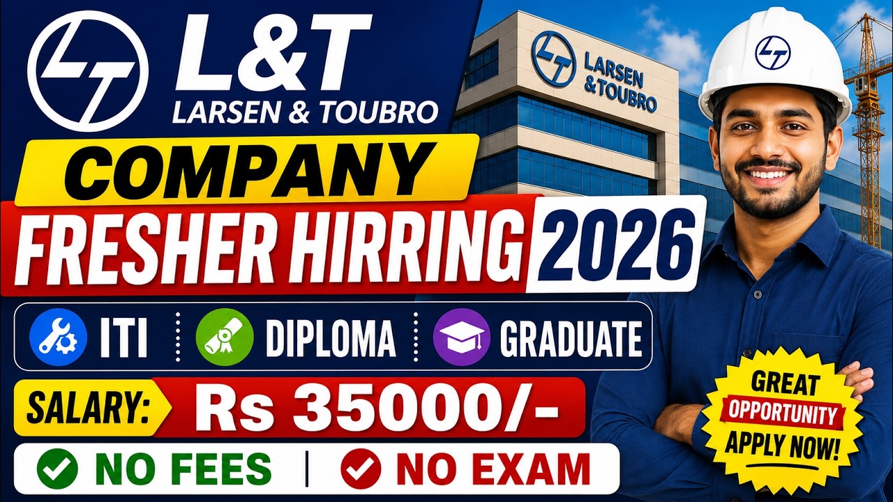 Larsen & Toubro Job Vacancy 2026 🔥 Direct Joining | Freshers Eligible | Private Jobs