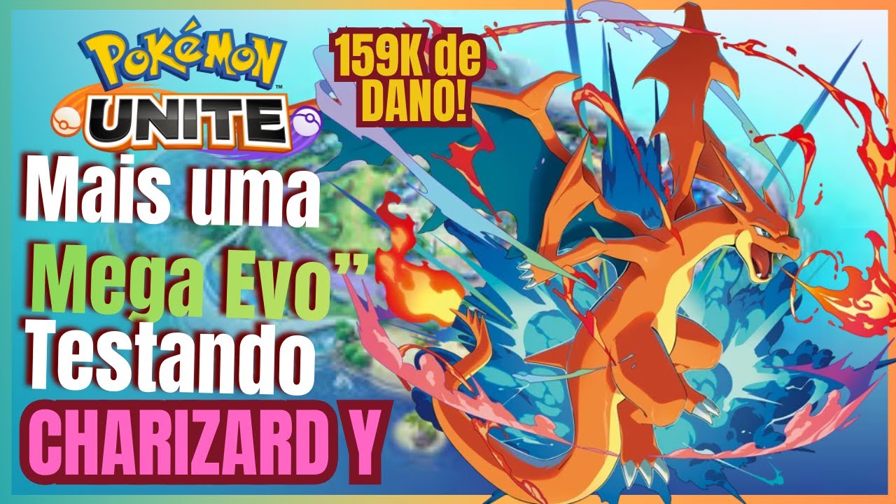 Mega Charizard Y está FORTE 💥 Porém Menos Quebrado?! POKÉMON UNITE