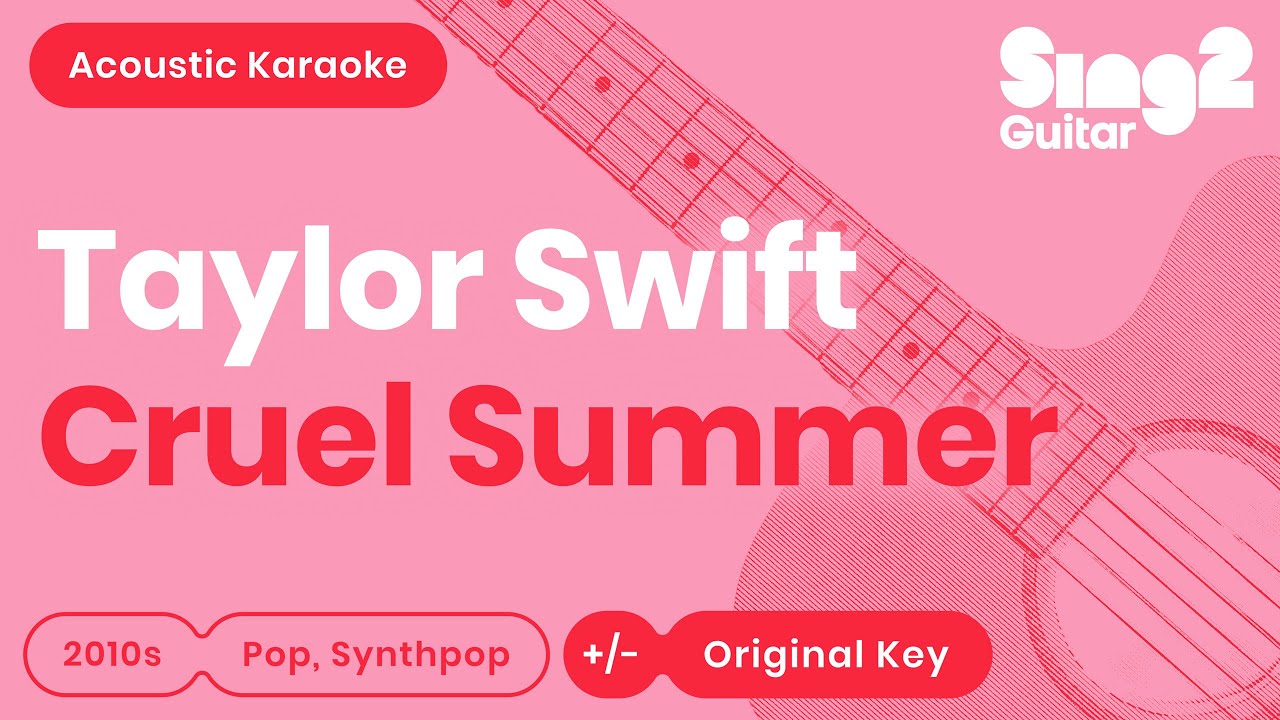Taylor Swift - Cruel Summer (Karaoke Acoustic)