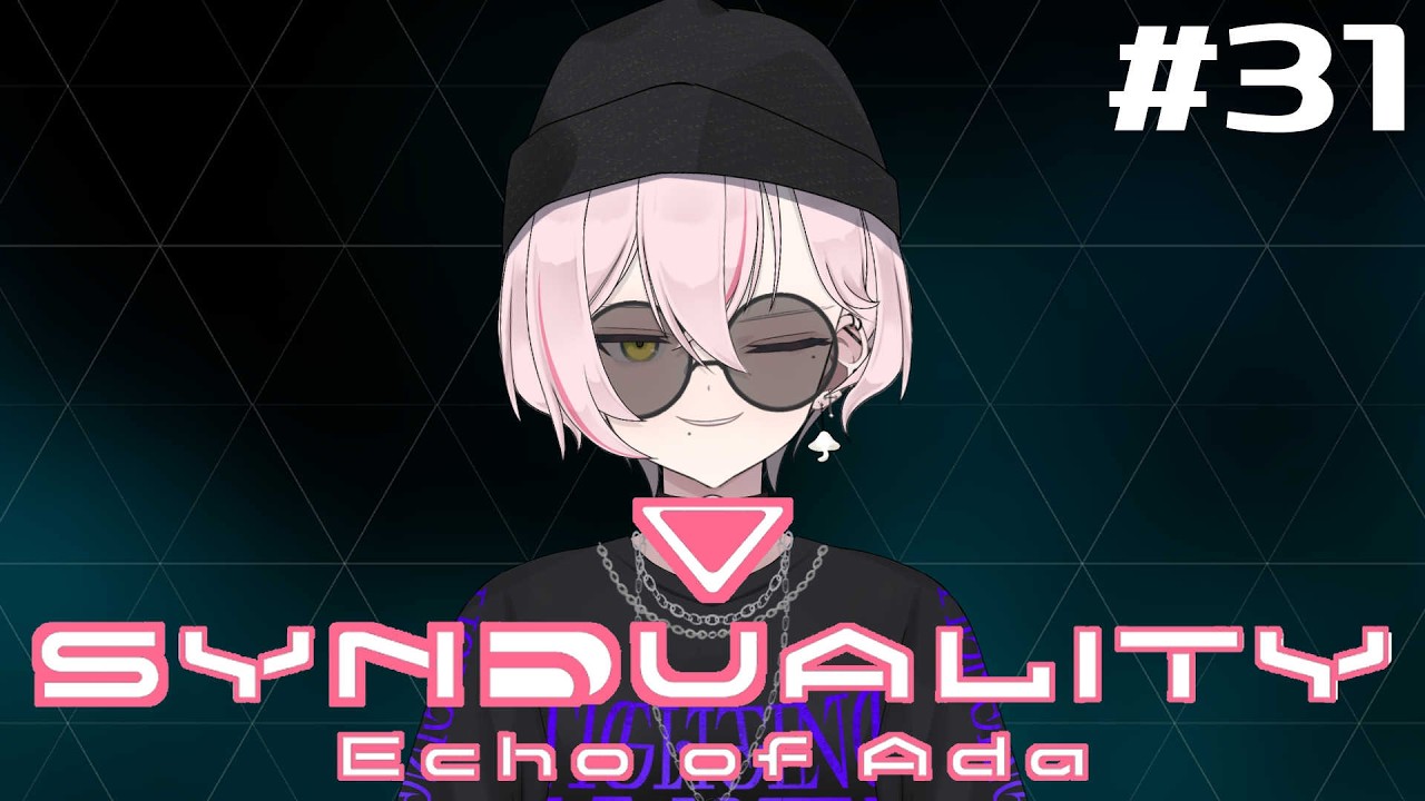 【SYNDUALITY Echo of Ada】 出戻り協会員のクロスロード #31