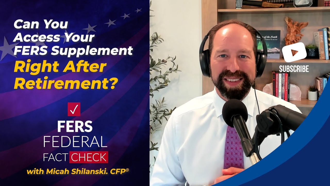 Can You Access Your FERS Supplement Right After Retirement?