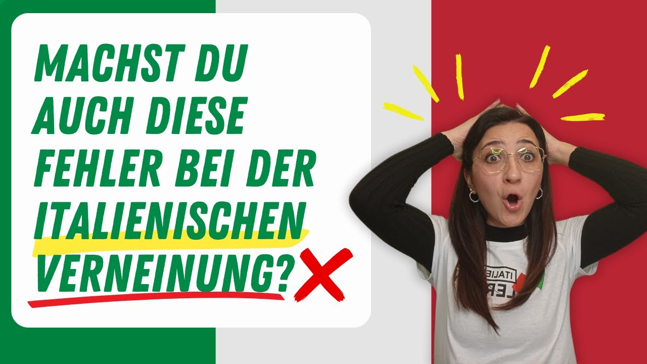 Italienische Verneinung: Diese Fehler machen fast alle Anfänger! ❌ | Italienisch für Anfänger