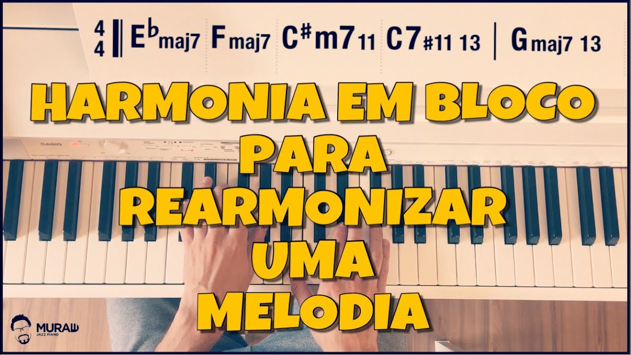 HARMONIA EM BLOCO PARA REARMONIZAR UMA MELODIA | EP 