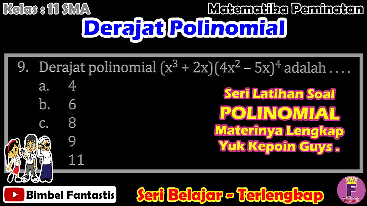 Derajat Polinomial || Seri Belajar || No 9 || 2022/K11/S2/MP/B1/UK1 || Mtk Peminatan 11