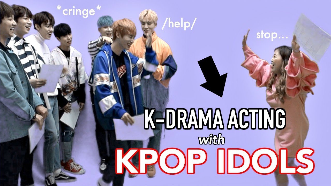 ACTING with KPOP IDOLS *cringe* lol
