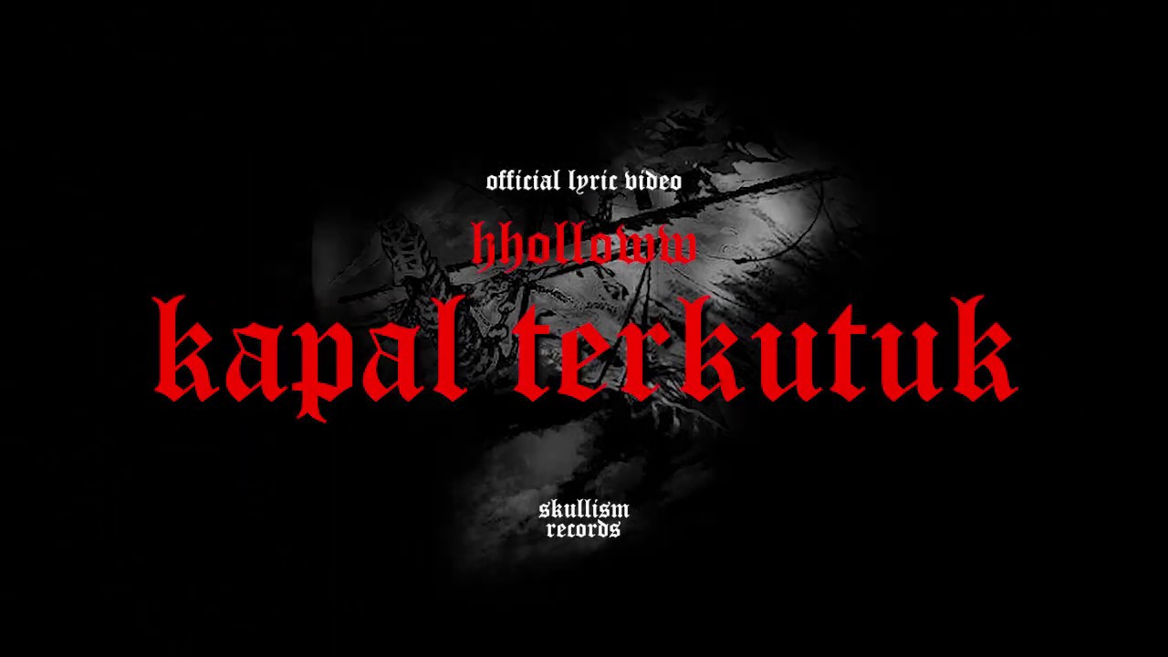 hholloww - Kapal Terkutuk (Official Lyric Video)