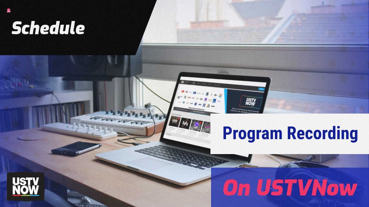 Scheduling Program Recording on USTVNow
