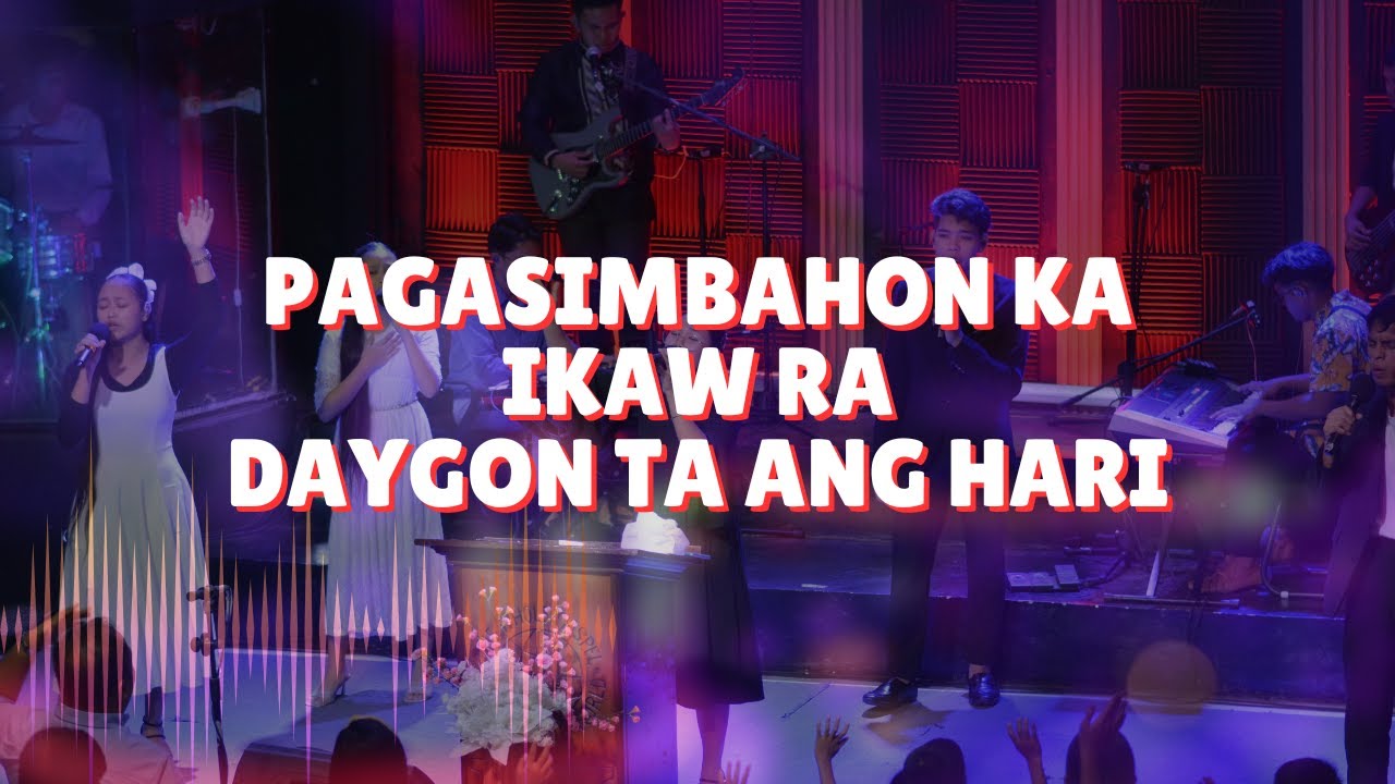 PAGASIMBAHON KA | IKAW RA | DAYGON TA ANG HARI BY POI Worship Ministry