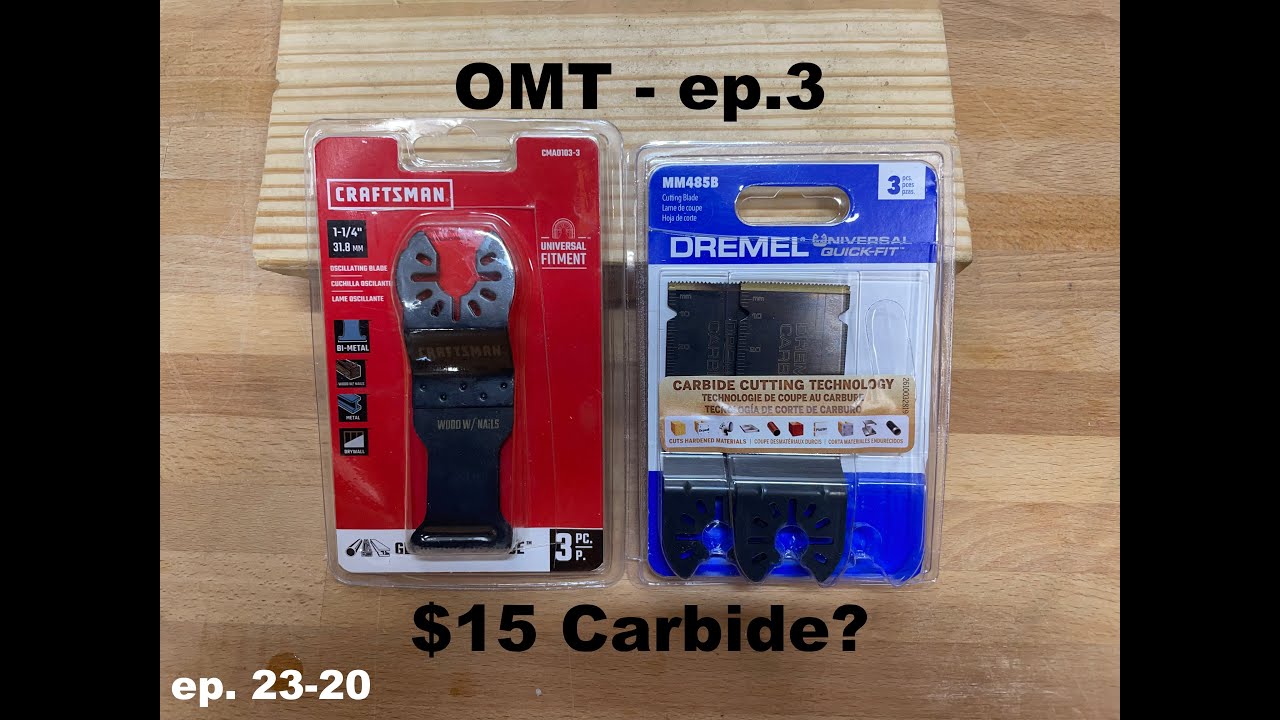 23-20 | DREMEL & Craftsman Oscillating Blades Review | Best OMT blades | ep.3 | MM485 & CMAO103