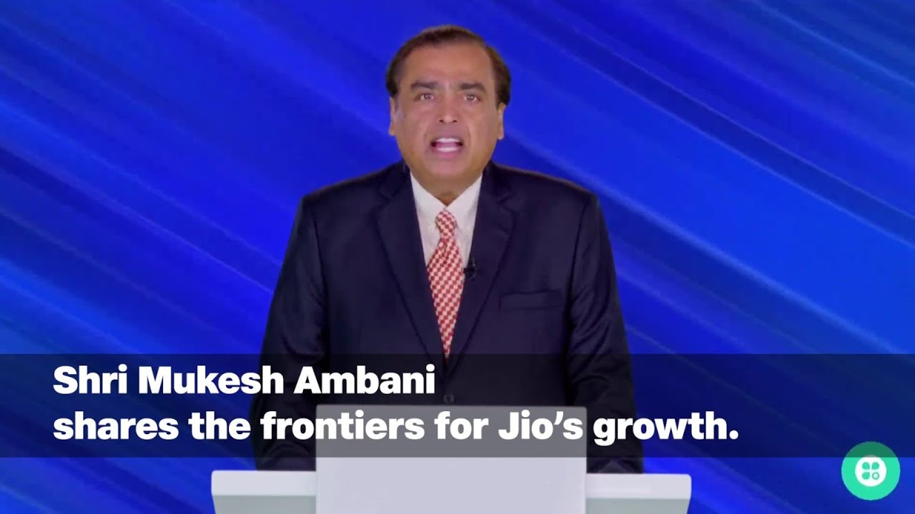 Shri Mukesh Ambani on frontiers for Jio&rsquo;s growth