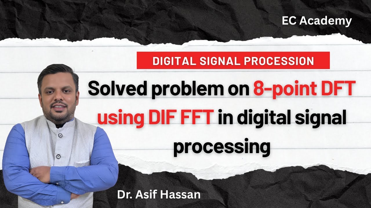Problem on 8 point DFT using DIF FFT in digital signal processing || EC Academy
