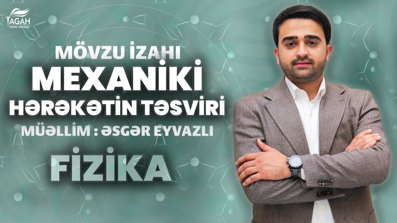 Fizika. Mövzu izahı. Mexaniki hərəkətin təsviri