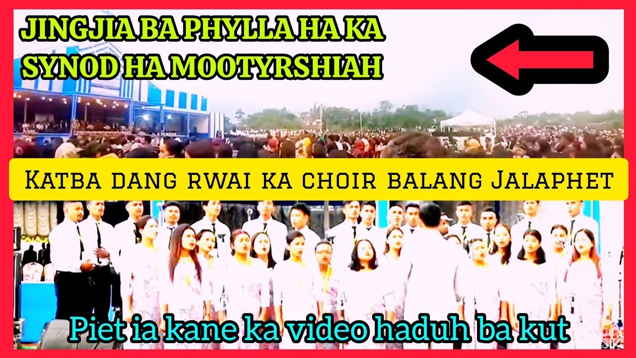 Sangeh u pyrthat & her phylla u lyoh sha suin katba dang rwai ka choir balang presbyterian Jalaphet🙏