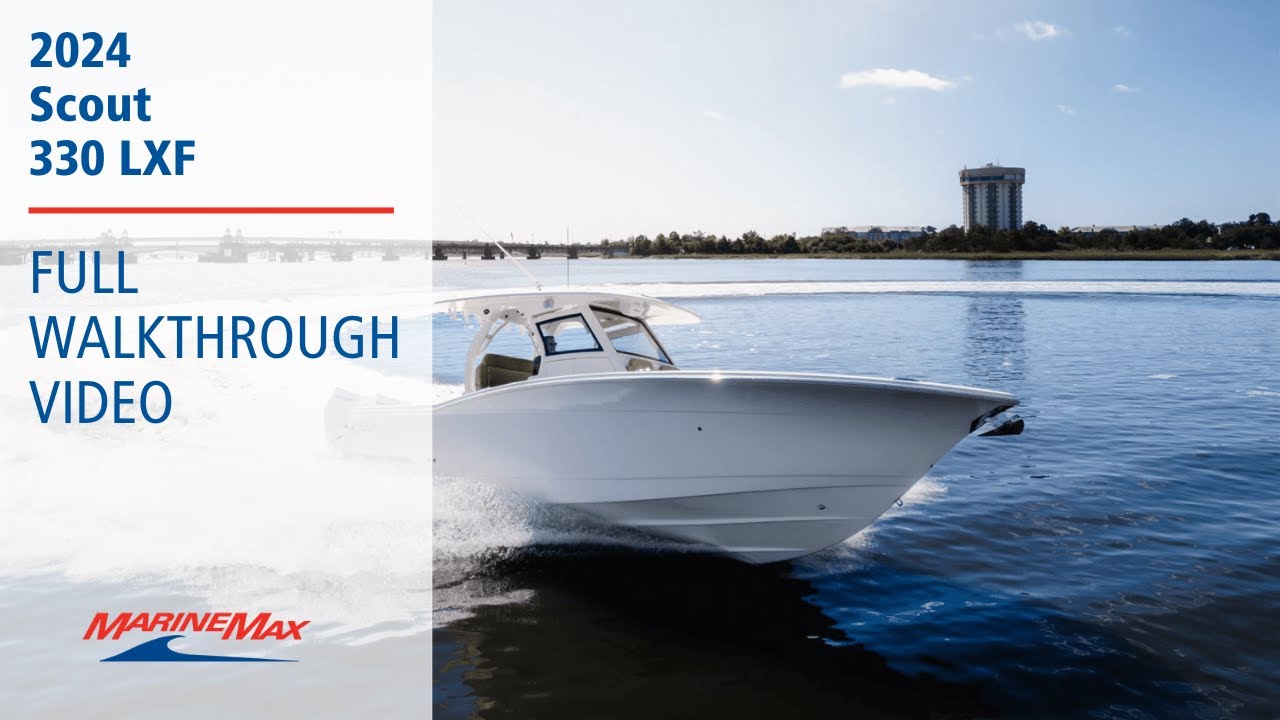 2024 Scout 330 LXF | Available NOW at MarineMax Wrightsville Beach
