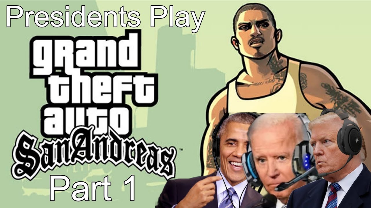 Presidents Play GTA San Andreas #1 | Big Smoke