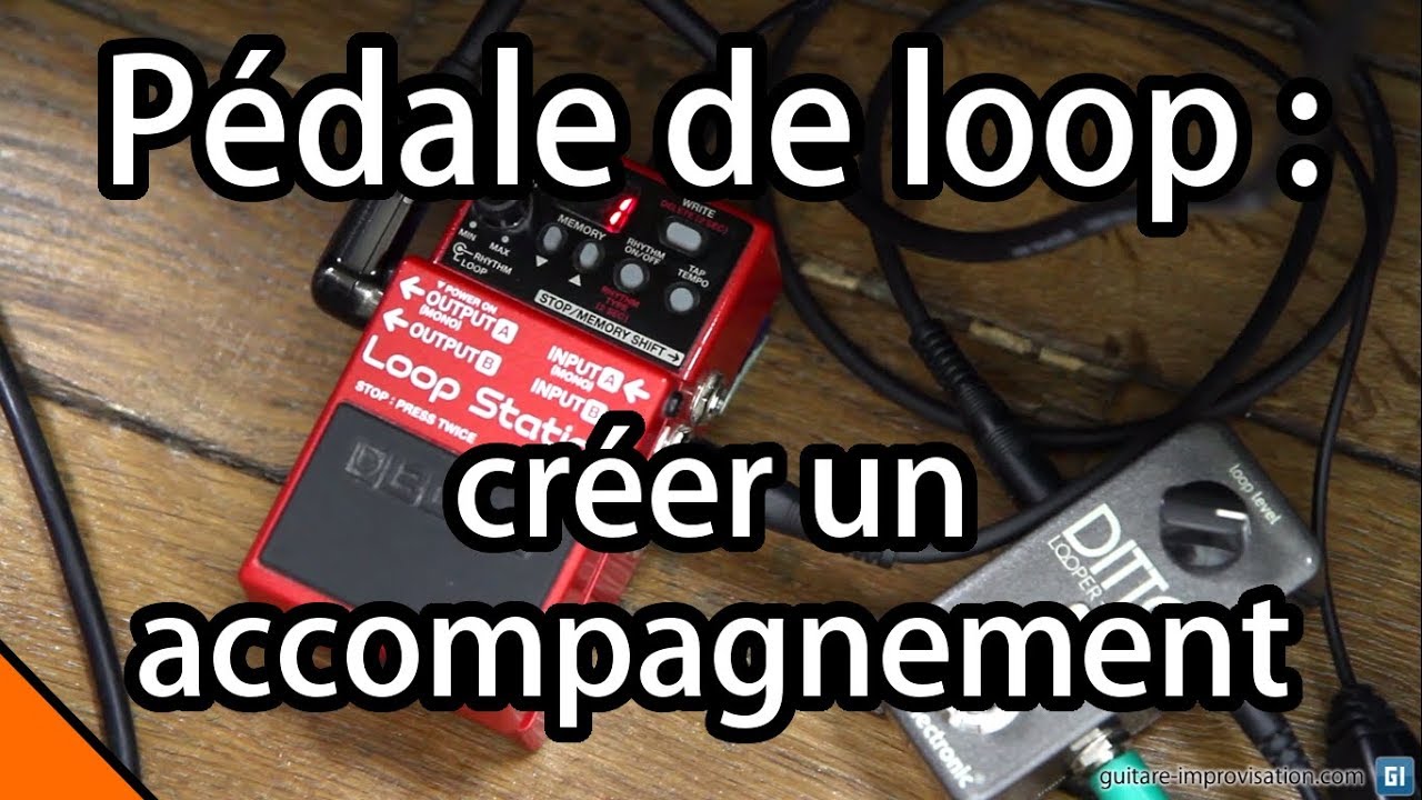 Pédale de Loop : Créer un accompagnement