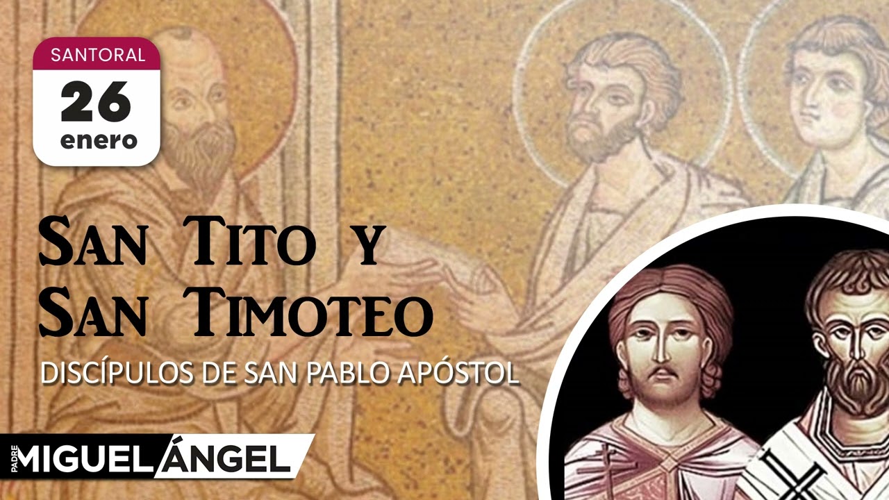 #santoral  - 26 de enero - San Timoteo y San Tito