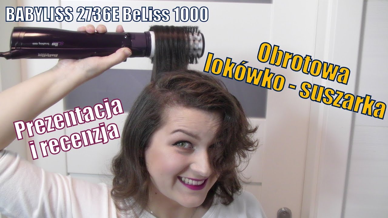 Prezentacja i recenzja obrotowej lokówko suszarki BABYLISS 2736E BeLiss 1000