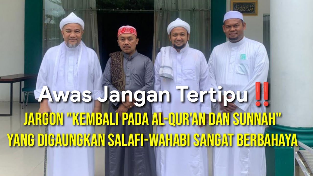 Bahaya Jargon Kembali Pada Al-Qur'an dan Sunnah yang Digaungkan Oleh Salafi-Wahabi 