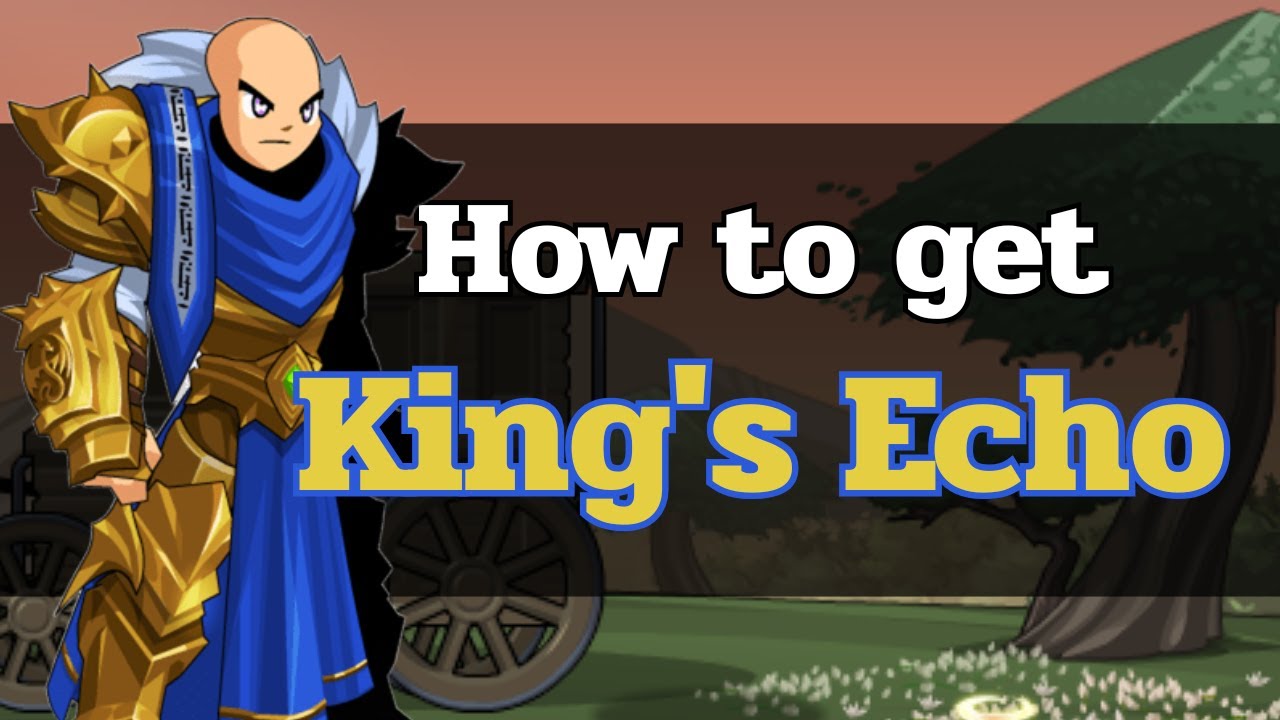 [AQW] How to get [King's Echo] TH