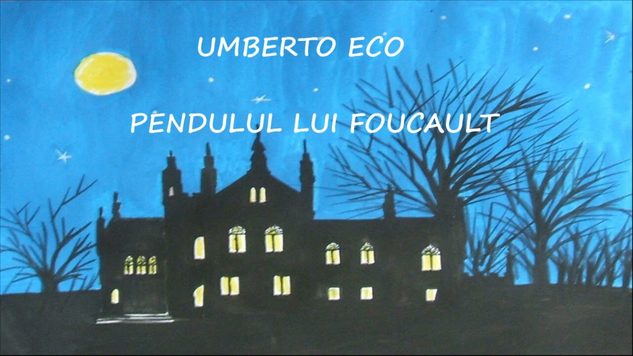 Lecturi de neuitat Umberto Eco Pendulul lui Foucault  6 Tiferet 95 - 97