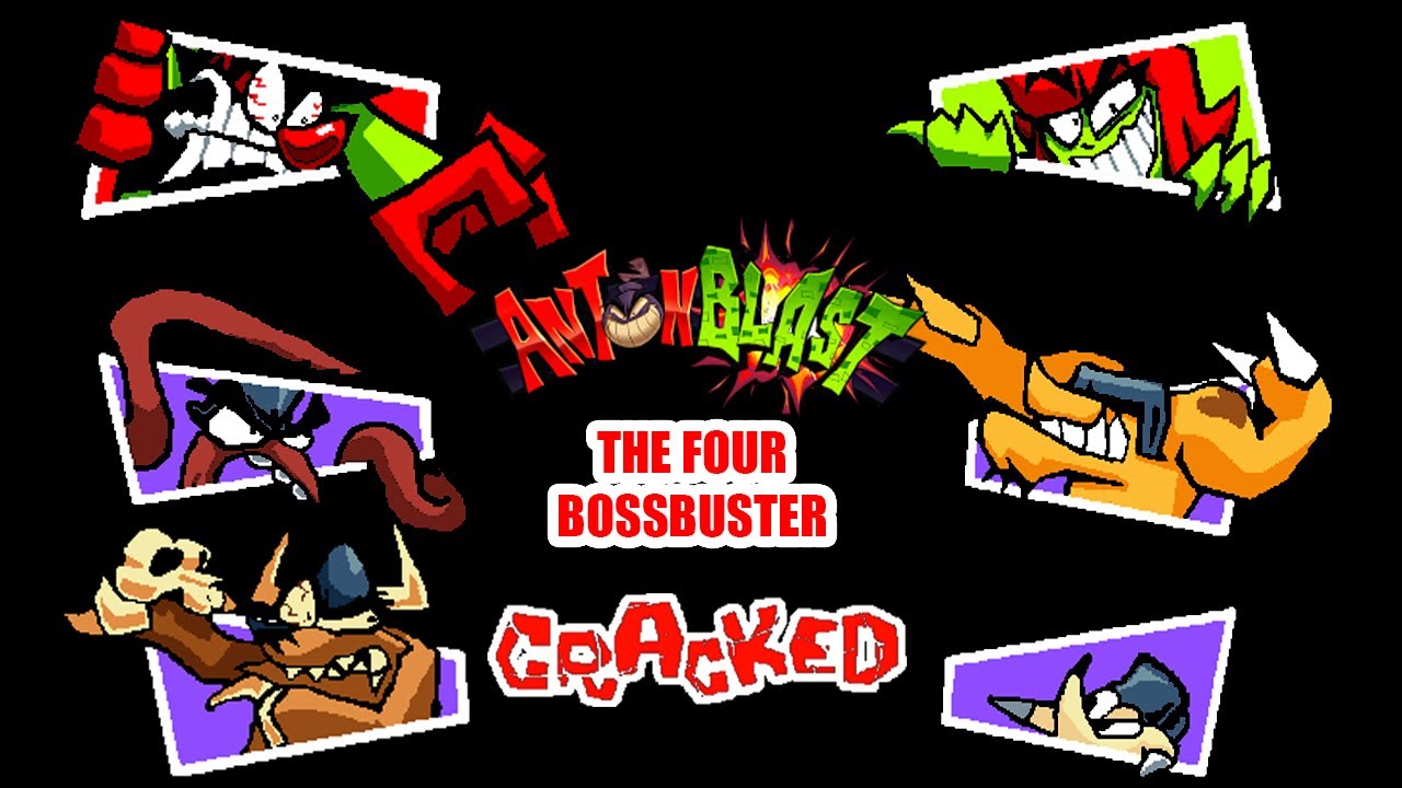 ANTONBLAST - THE FOUR BOSSBUSTER CRACKED