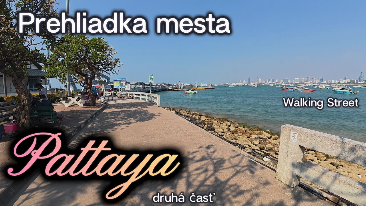 Prehliadka mesta 2 časť / Pattaya ❤️/ Thajsko 🇹🇭