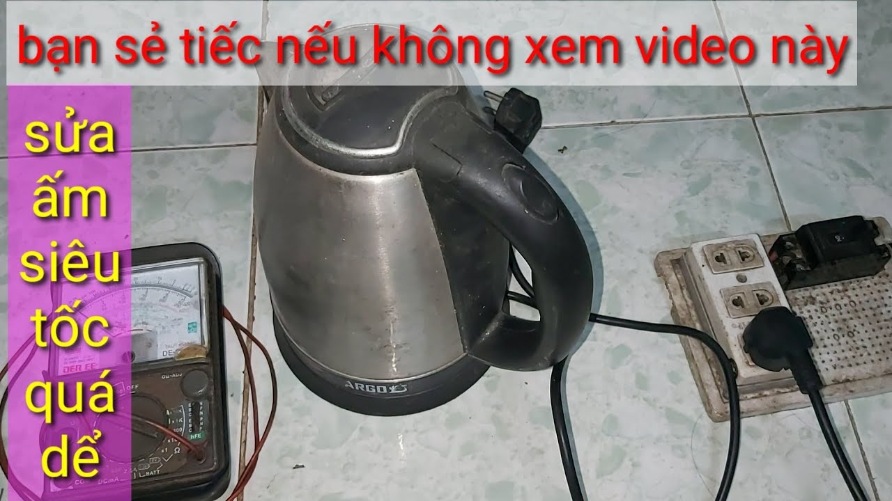 Sửa ấm si&ecirc;u tốc kh&ocirc;ng ch&aacute;y đ&egrave;n ai cũng l&agrave;m được