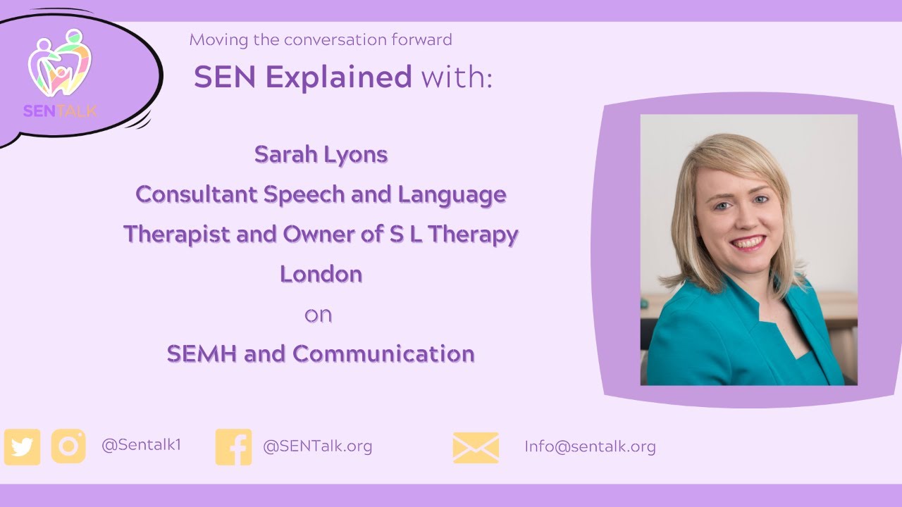 SEN Explained: SEMH with Sarah Lyons, Consultant SLT